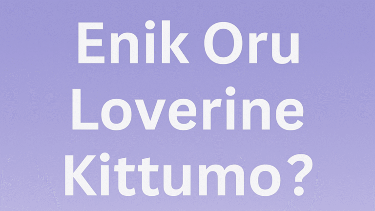 Enik Oru Loverine Kittumo? Understanding the Question of Love in Today’s World