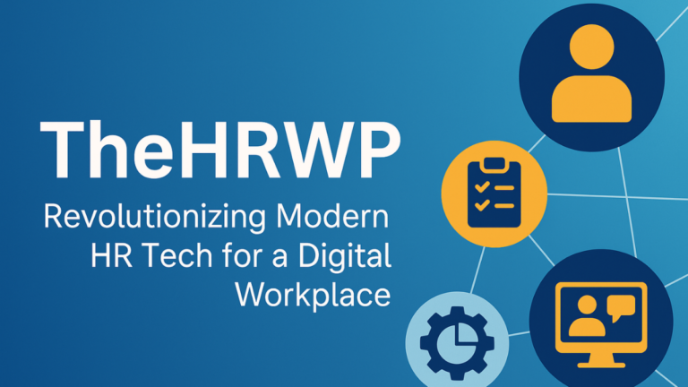 TheHRWP: Revolutionizing Modern HR Tech for a Digital Workplace
