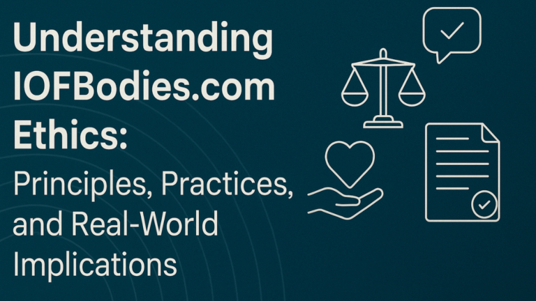 Understanding IOFBodies.com Ethics: A Deep Dive into Digital Responsibility