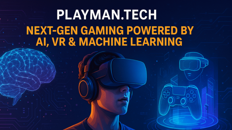 Playman.Tech: Next-Gen Gaming Powered by AI, VR & Machine Learning