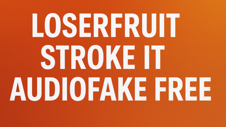 Loserfruit Stroke It Audiofake Free – Everything You Need to Know